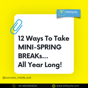 12 Ways To Take MINI-SPRING BREAKs... All Year Long!