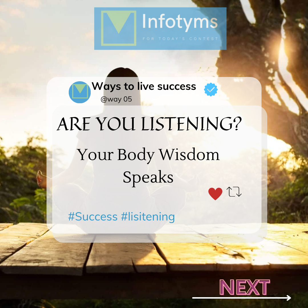 Your body wisdom speaks are you listening
